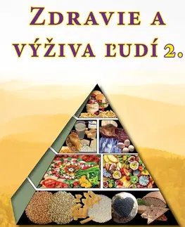 Zdravá výživa, diéty, chudnutie Zdravie a výživa ľudí 2 - Peter Chlebo,Ján Keresteš,Kolektív autorov