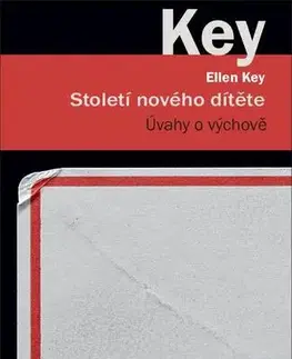 Eseje, úvahy, štúdie Století nového dítěte - Ellen Key