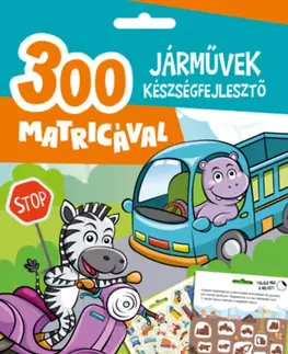 Nalepovačky, vystrihovačky, skladačky Járművek készségfejlesztő - 300 matricával - Vivien Edit Oros