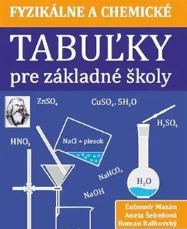 Učebnice - ostatné Fyzikálne a chemické tabuľky pre základné školy - Ľubomír Mazán