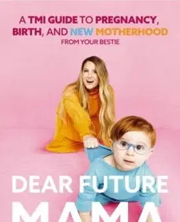Tehotenstvo a pôrod Dear Future Mama - Meghan Trainor