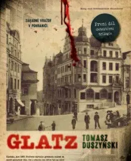 Detektívky, trilery, horory Glatz 1. - Tomasz Duszyński,Pavel Peč