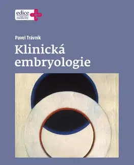 Gynekológia a pôrodníctvo Klinická embryologie - Pavel Trávník