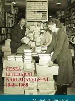 Literárna veda, jazykoveda Česká literární nakladatelství 1949-1989 - Michal Přibáň