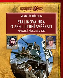 Svetové dejiny, dejiny štátov Stalinova hra o zemi jitřní svěžesti, 2. vydanie - Vladimír Nálevka