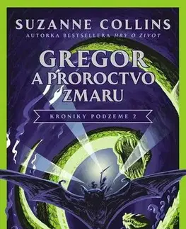 Fantasy, upíri Kroniky podzeme 2: Gregor a Proroctvo zmaru - Suzanne Collins