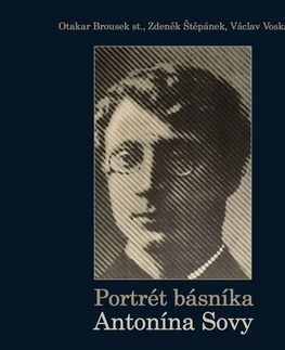 Poézia SUPRAPHON a.s. Portrét básníka Antonína Sovy