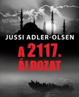 Sci-fi a fantasy A 2117. áldozat - Jussi Adler-Olsen