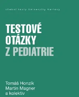 Pre vysoké školy Testové otázky z pediatrie - Tomáš Honzík,Martin Magner
