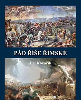 Vojnová literatúra - ostané Pád říše římské - Římské války V - Jiří Kovařík
