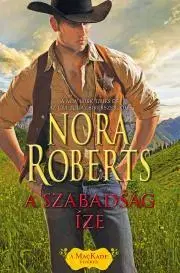 Romantická beletria A szabadság íze - Nora Roberts