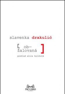 Svetová beletria Obžalovaná - Slavenka Drakulić