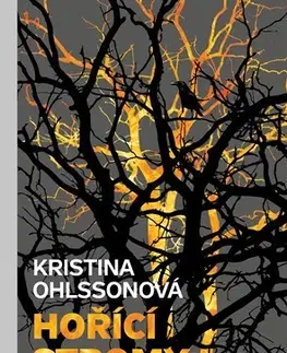 Detektívky, trilery, horory Hořící stromy - Kristina Ohlsson