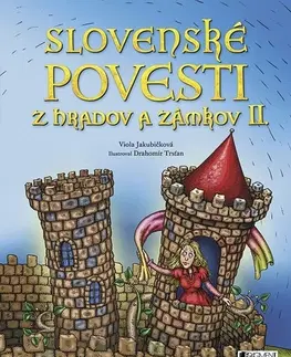 Mytológia Slovenské povesti z hradov a zámkov II. - Viola Jakubičková,Drahomír Trsťan (ilustrácie)