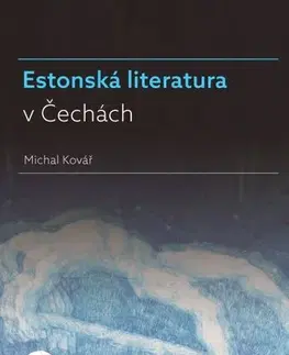 Sociológia, etnológia Estonská literatura v Čechách - Michal Kovář