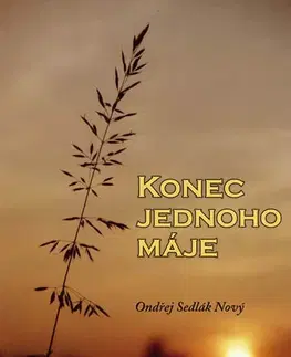 Česká poézia Konec jednoho máje - Ondřej Sedlák Nový