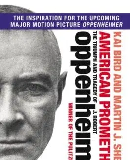 Politika American Prometheus : The Triumph and Tragedy of J. Robert Oppenheimer - Kai Bird,Martin J. Sherwin