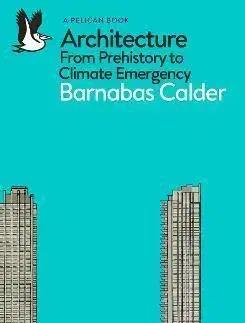 Architektúra Architecture - Barnabas Calder