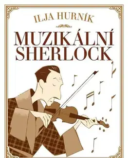 Humor a satira Muzikální Sherlock - Ilja Hurník