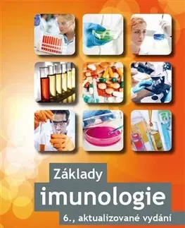 Alergológia, imunológia Základy imunologie 6. aktualizované vydání - Kolektív autorov,Jiřina Bartůňková,Václav Hořejší