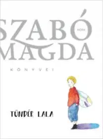 Dobrodružstvo, napätie, western Tündér Lala - Magda Szabó