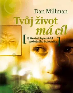 Filozofia Tvůj život má cíl - Dan Millman