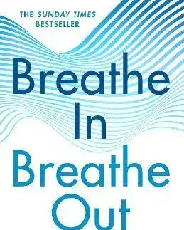 Psychológia, etika Breathe In, Breathe Out - Stuart Sandeman