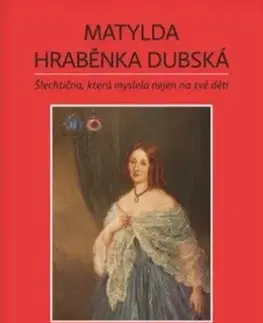 História Matylda - hraběnka Dubská - Věra Rudolfová