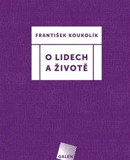 Eseje, úvahy, štúdie O lidech a životě - František Koukolík