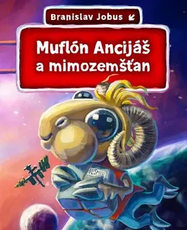 Pre deti a mládež Muflón Ancijáš a mimozemšťan - Branislav Jobus