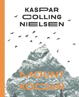 Svetová beletria Mount Kodaň - Kaspar Colling Nielsen,Lada Halounová