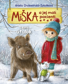 Rozprávky Miška a jej malí pacienti 11: Lesný útulok - Aniela Cholewinska - Szkolik,Silvia Kaščáková