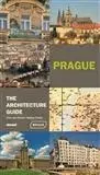 Slovensko a Česká republika Prague - The Architecture Guide - Kolektív autorov,Markus Golser