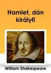 Svetová beletria Hamlet, dán királyfi - William Shakespeare