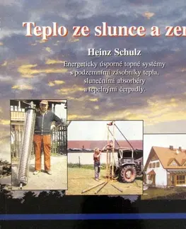 Veda, technika, elektrotechnika Teplo ze Slunce a Země - Heinz Schulz