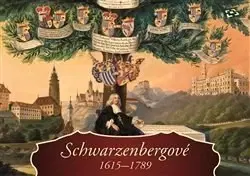 História Schwarzenbergové 1615-1789 - Ludmila Ourodová-Hronková