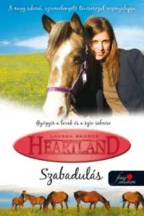 Dobrodružstvo, napätie, western Szabadulás - Heartland 3. - Lauren Brooke
