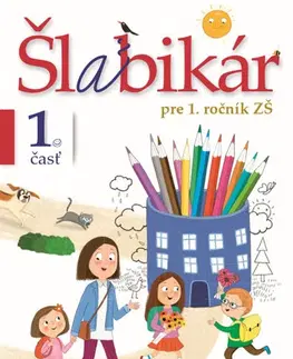 Slovenský jazyk Šlabikár – 1. časť + kartónová príloha a nálepky - Lýdia Virgovičová,Zuzana Virgovičová