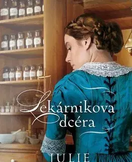 Historické romány Lekárnikova dcéra - Julie Klassenová,Jana Hlatká