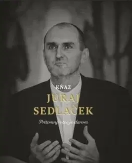 Biografie - ostatné Kňaz Juraj Sedláček - Juraj Sedláček