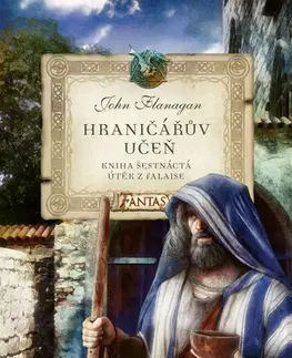 Fantasy, upíri Hraničářův učeň - Kniha šestnáctá - Útěk z Falaise - John Flanagan,Eva Dejmková