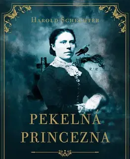 Skutočné príbehy Pekelná princezna - Harold Schechter
