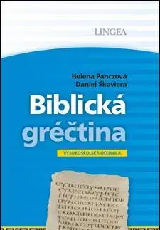 Pre vysoké školy Biblická gréčtina - Daniel Škoviera,Helena Panczová