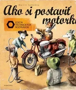 Rozprávky Ako si postaviť motorku - Martin Sodomka