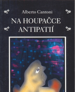 Novely, poviedky, antológie Na houpačce antipatií - Alberto Cantoni