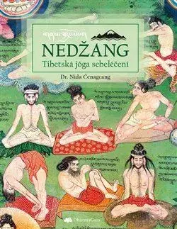 Joga, meditácia Nedžang. Tibetská jóga sebeléčení - Nida Čenagcang