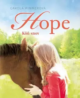Pre dievčatá Hope: Kôň snov - Carola Wimmerová