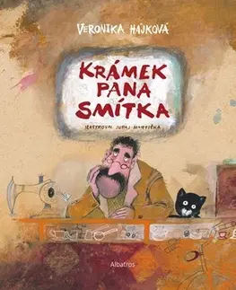 Rozprávky Krámek pana Smítka - Veronika Hájková,Juraj Martiška