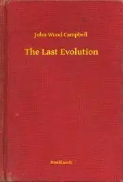 Svetová beletria The Last Evolution - Campbell John Wood