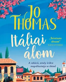 Romantická beletria Itáliai álom - Jo Thomas